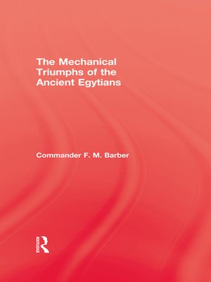 cover image of The Mechanical Triumphs of the Ancient Egyptians